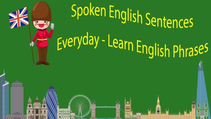 Spoken English Sentences Everyday – Learn English Phrases