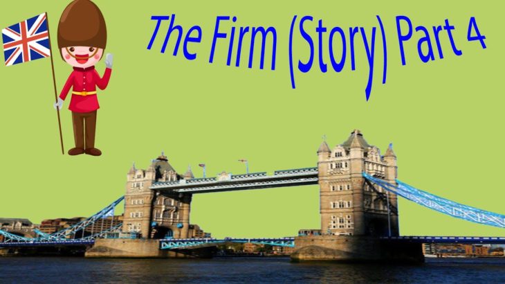 The Firm (Story) Part 4