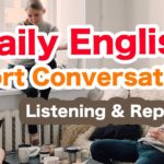 Daily English Short Conversations for beginners 001(Listening&Repeating)