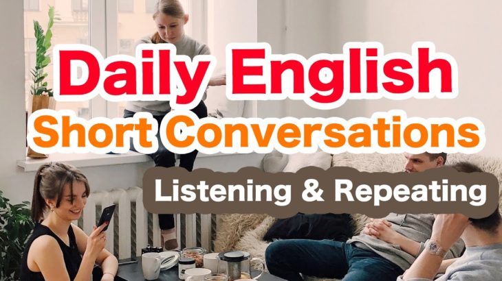 Daily English Short Conversations for beginners 001(Listening&Repeating)