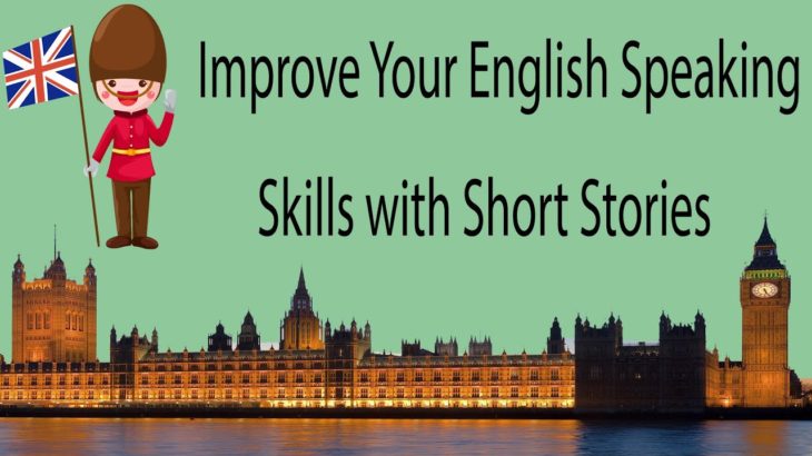 Improve Your English Speaking Skills with Short Stories