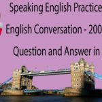 Speaking English Practice Spoken English Conversation – 200 Common Question and Answer in English