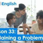 Business English – 925 English Lesson 33 – How to Explain a Problem in English