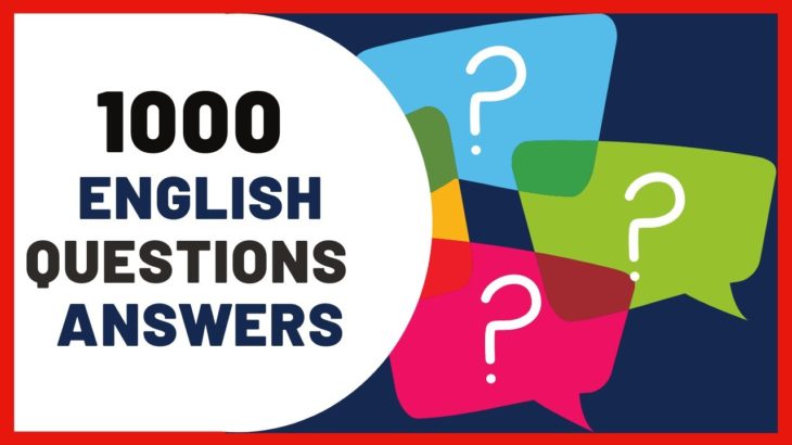 1000 Common English Questions And Answers Daily English Conversation