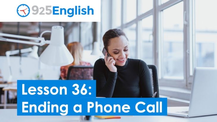 Business English – Ending a Telephone Call in English | 925 English Lesson 36