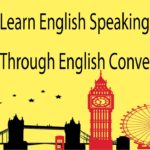 Learn English Speaking Fluently Through English Conversation