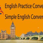 English Practice Conversation – Simple English Conversation