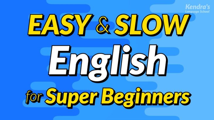 Easy & Slow English Conversation Practice for Super Beginners