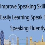 Improve Speaking Skills Daily – Easily Learning Speak English – Speaking Fluently