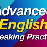 Advanced English Speaking Practice – 300 Long English Sentences