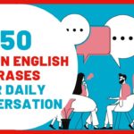 350 Common English Phrases For Daily Conversation