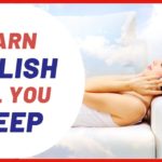 6 Hours Listening to English When Sleeping – अंग्रेजी सो सीखो – 学习英语睡觉 – -تعلم الانجليزية في النوم