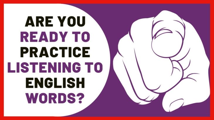 Are You Ready To Practice Listening To English Words? ✎ 4000 Words ✎