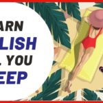 English Conversation; Learn while you Sleep with 10 Hours